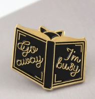 Go Away, I'm Busy Pin Badge