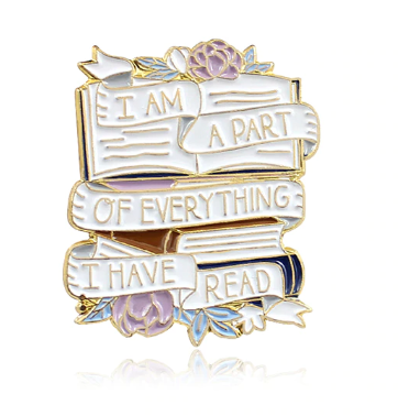 I am a part of everything I have read Pin Badge