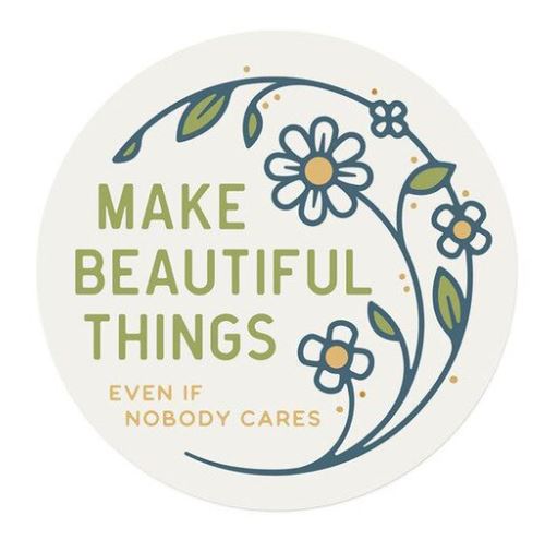 Make Beautiful Things ... Pin Badge